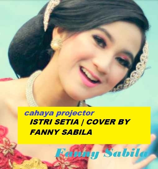 Cahaya Projector Pileuleuyan-Lirik-Fanny-Sabila ISTRI SETIA | COVER BY FANNY SABILA Hiburan Uncategorised Uncategorized    